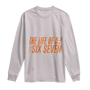 67 Six Seven Meme Long Sleeve Shirt TS14 Ice Gray Print Your Wear