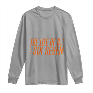 67 Six Seven Meme Long Sleeve Shirt TS14 Sport Gray Print Your Wear