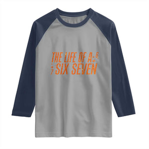 67 Six Seven Meme Raglan Shirt TS14 Sport Gray Navy Print Your Wear