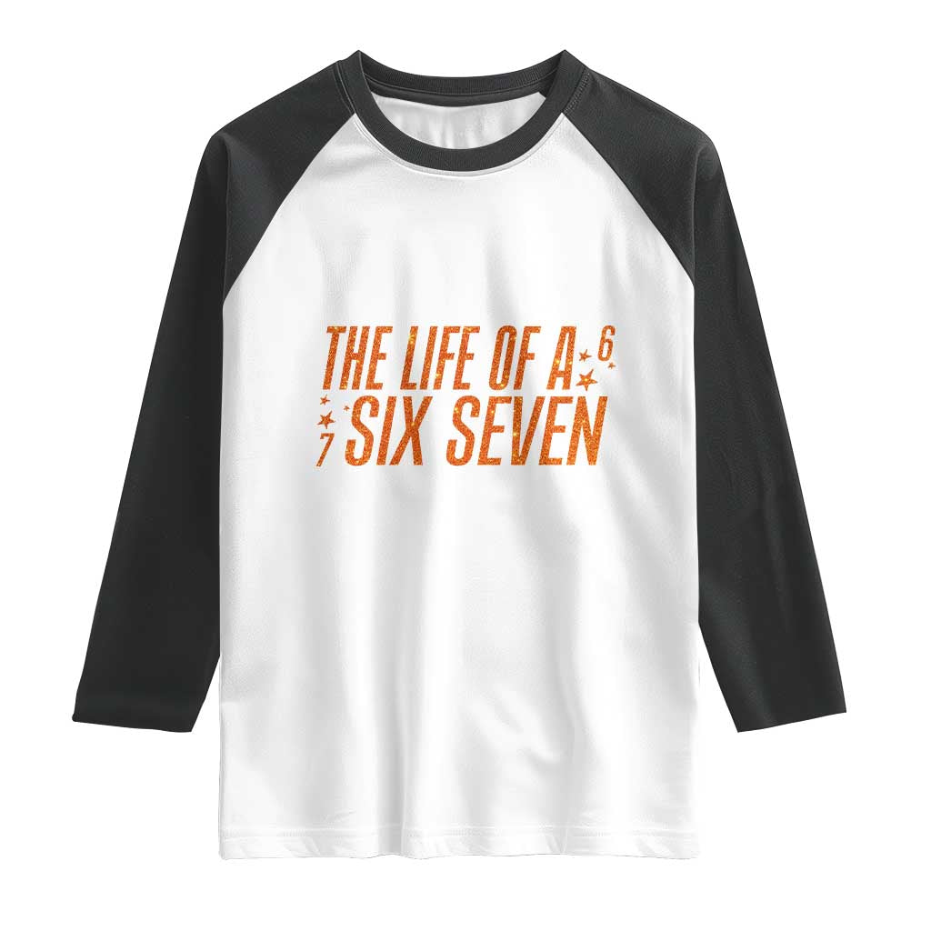 67 Six Seven Meme Raglan Shirt TS14 White Black Print Your Wear