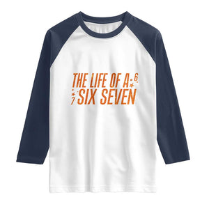 67 Six Seven Meme Raglan Shirt TS14 White Navy Print Your Wear