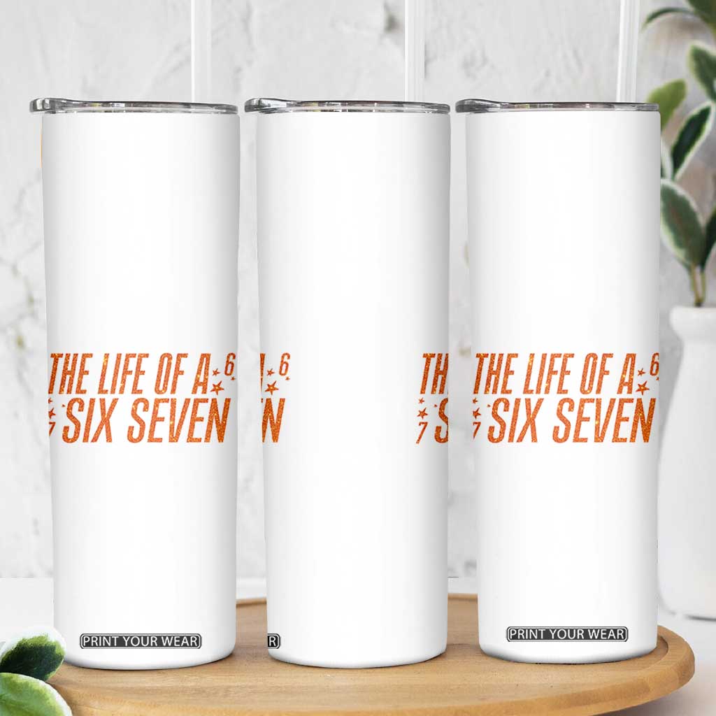 67 Six Seven Meme Skinny Tumbler TS14 Print Your Wear