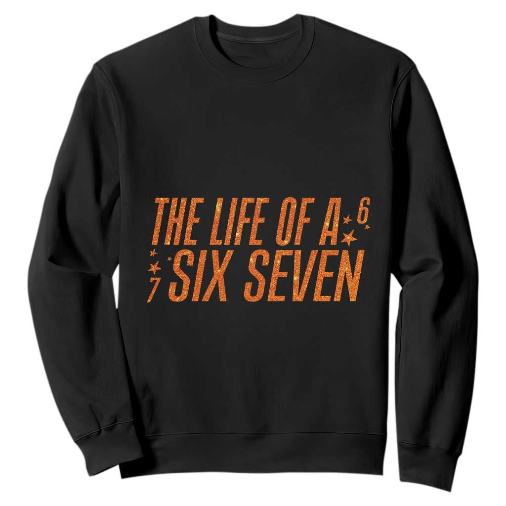 67 Six Seven Meme Sweatshirt TS14 Black Print Your Wear