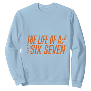 67 Six Seven Meme Sweatshirt TS14 Light Blue Print Your Wear