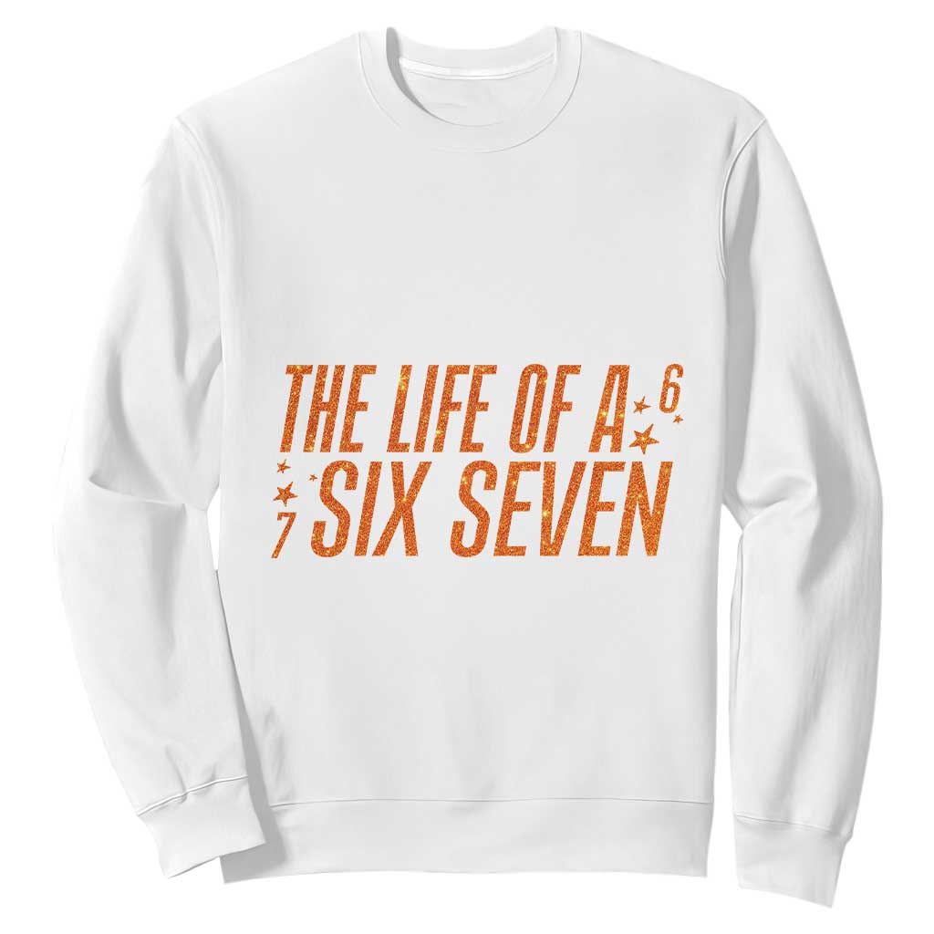 67 Six Seven Meme Sweatshirt TS14 White Print Your Wear