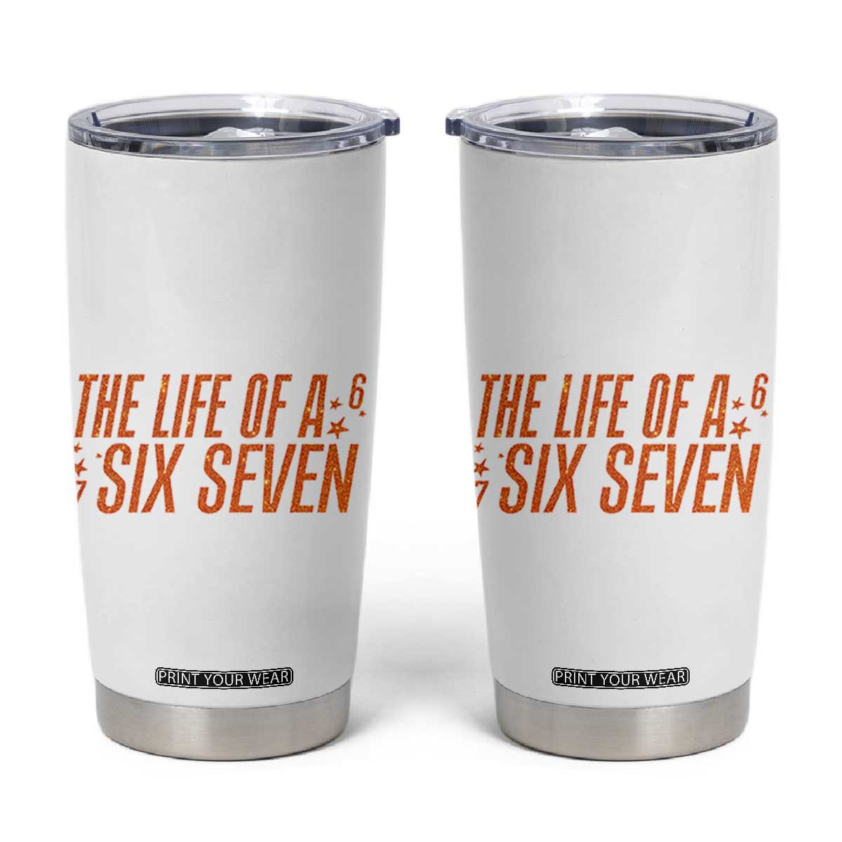 67 Six Seven Meme Tumbler Cup TS14 White Print Your Wear