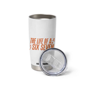 67 Six Seven Meme Tumbler Cup TS14 Print Your Wear