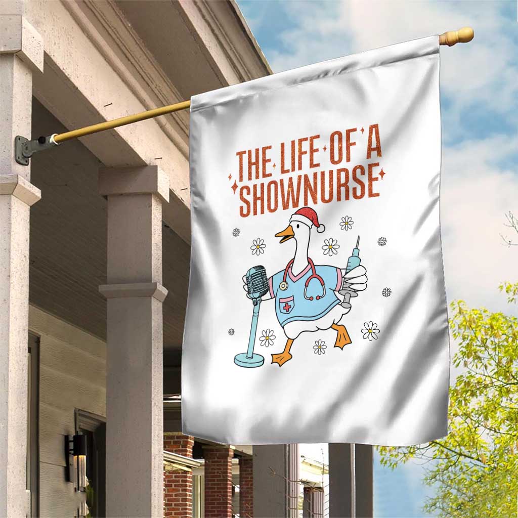Funny Goose Nurse Christmas Garden Flag The Life Of A Shownurrse TS14 Print Your Wear
