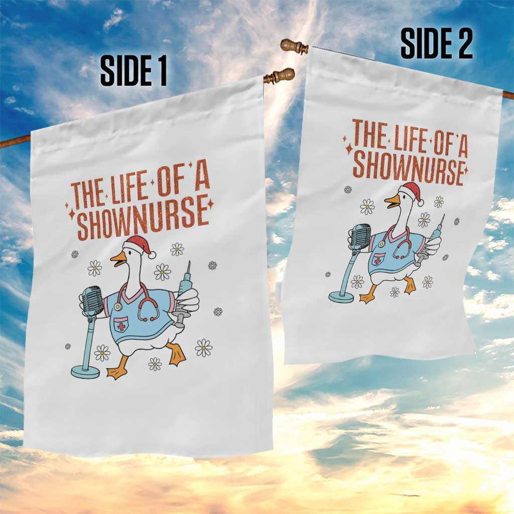 Funny Goose Nurse Christmas Garden Flag The Life Of A Shownurrse TS14 Print Your Wear