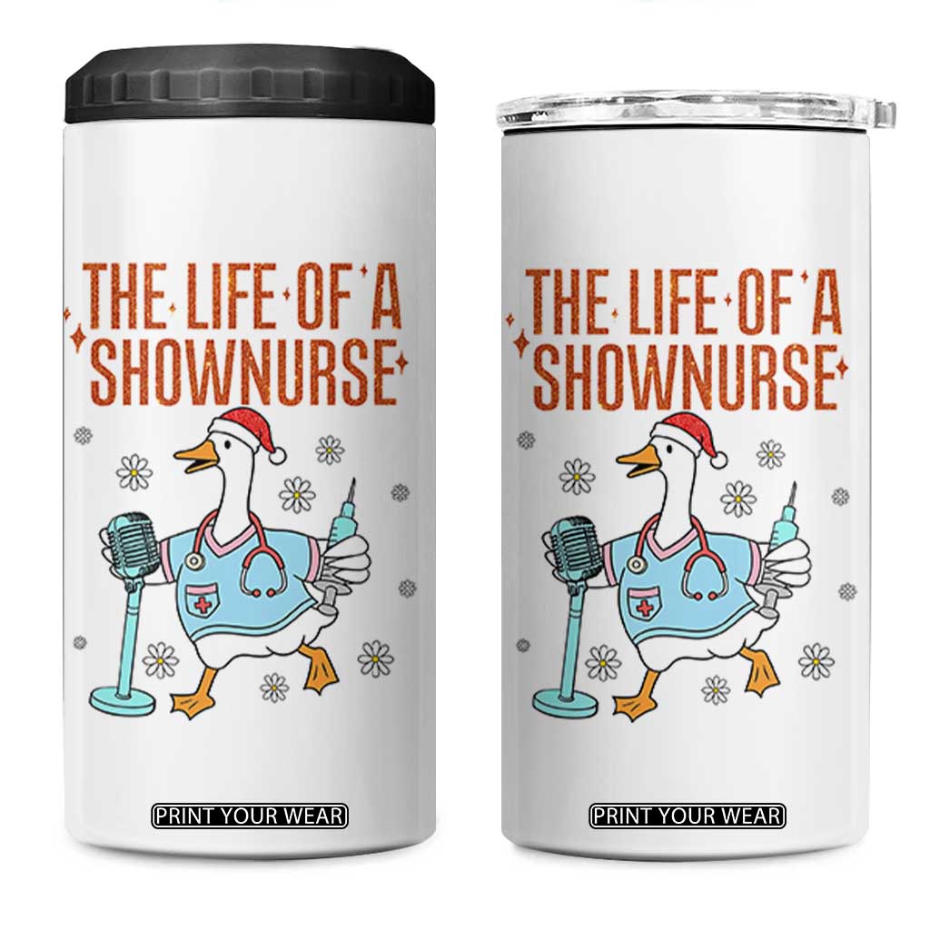 Funny Goose Nurse Christmas 4 in 1 Can Cooler Tumbler The Life Of A Shownurrse TS14 One Size: 16 oz White Print Your Wear