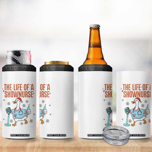 Funny Goose Nurse Christmas 4 in 1 Can Cooler Tumbler The Life Of A Shownurrse TS14 Print Your Wear