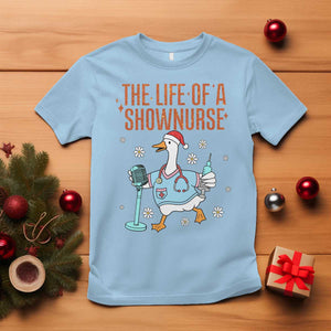 Funny Goose Nurse Christmas T Shirt The Life Of A Shownurrse TS14 Light Blue Print Your Wear