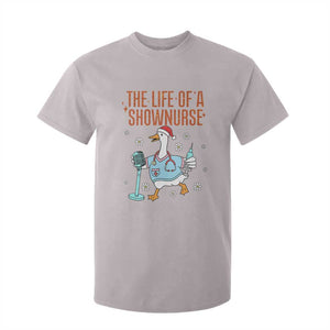 Funny Goose Nurse Christmas T Shirt For Kid The Life Of A Shownurrse TS14 Ice Gray Print Your Wear