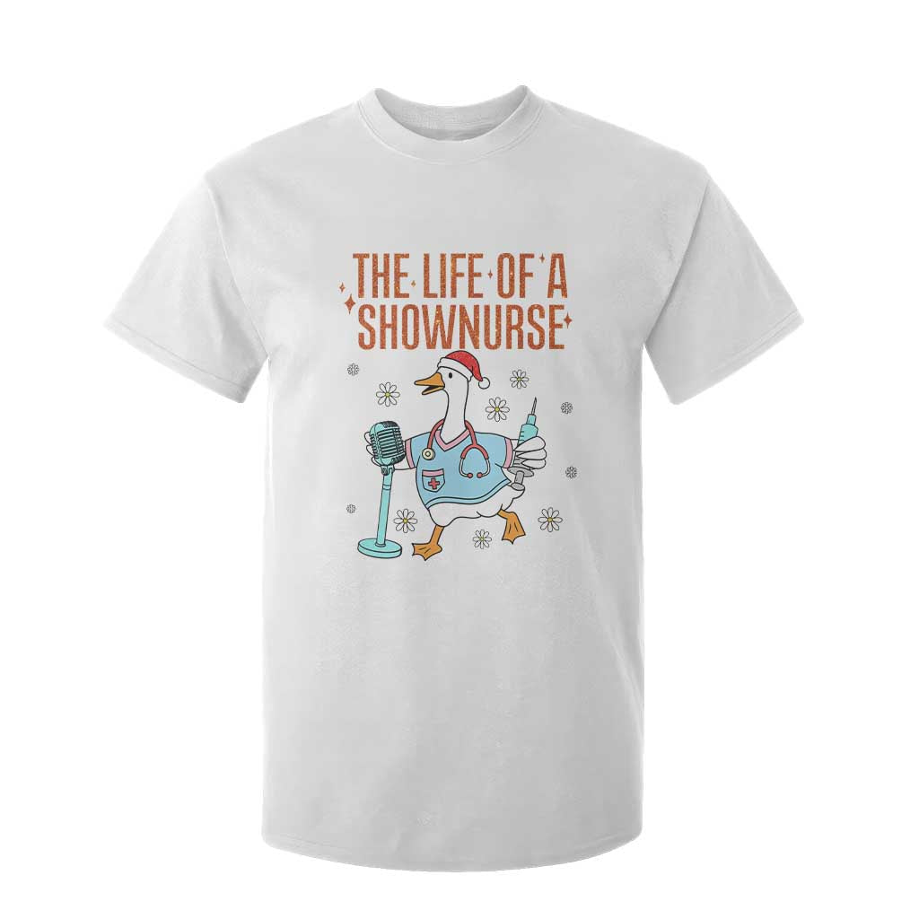 Funny Goose Nurse Christmas T Shirt For Kid The Life Of A Shownurrse TS14 White Print Your Wear