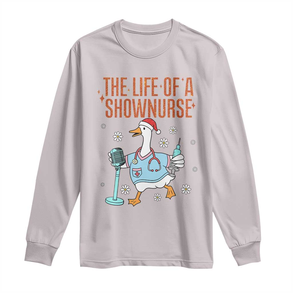 Funny Goose Nurse Christmas Long Sleeve Shirt The Life Of A Shownurrse TS14 Ice Gray Print Your Wear