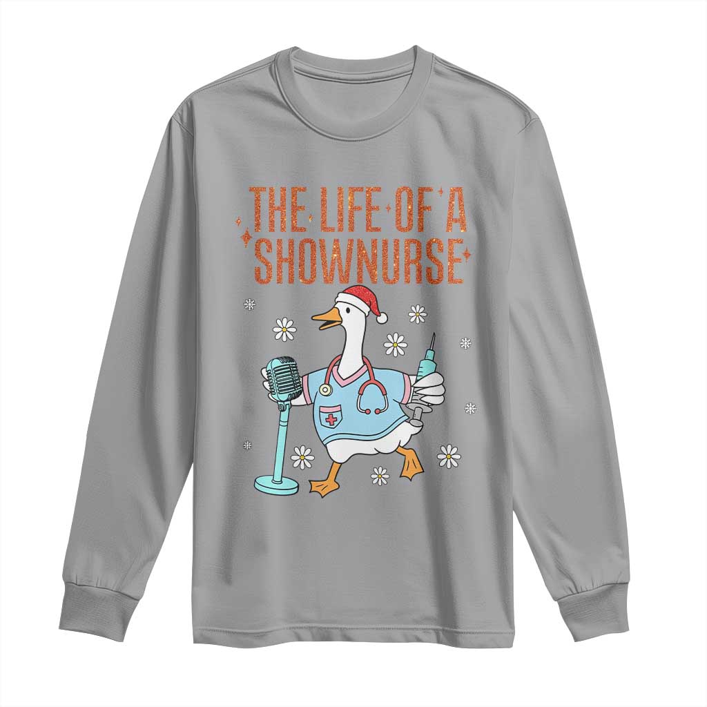 Funny Goose Nurse Christmas Long Sleeve Shirt The Life Of A Shownurrse TS14 Sport Gray Print Your Wear