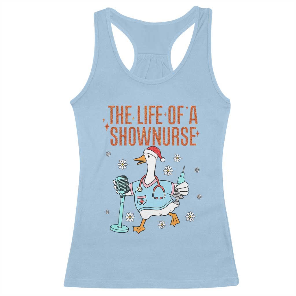 Funny Goose Nurse Christmas Racerback Tank Top The Life Of A Shownurrse TS14 Light Blue Print Your Wear