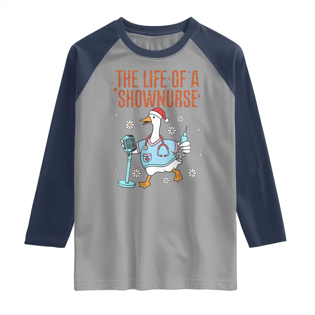 Funny Goose Nurse Christmas Raglan Shirt The Life Of A Shownurrse TS14 Sport Gray Navy Print Your Wear