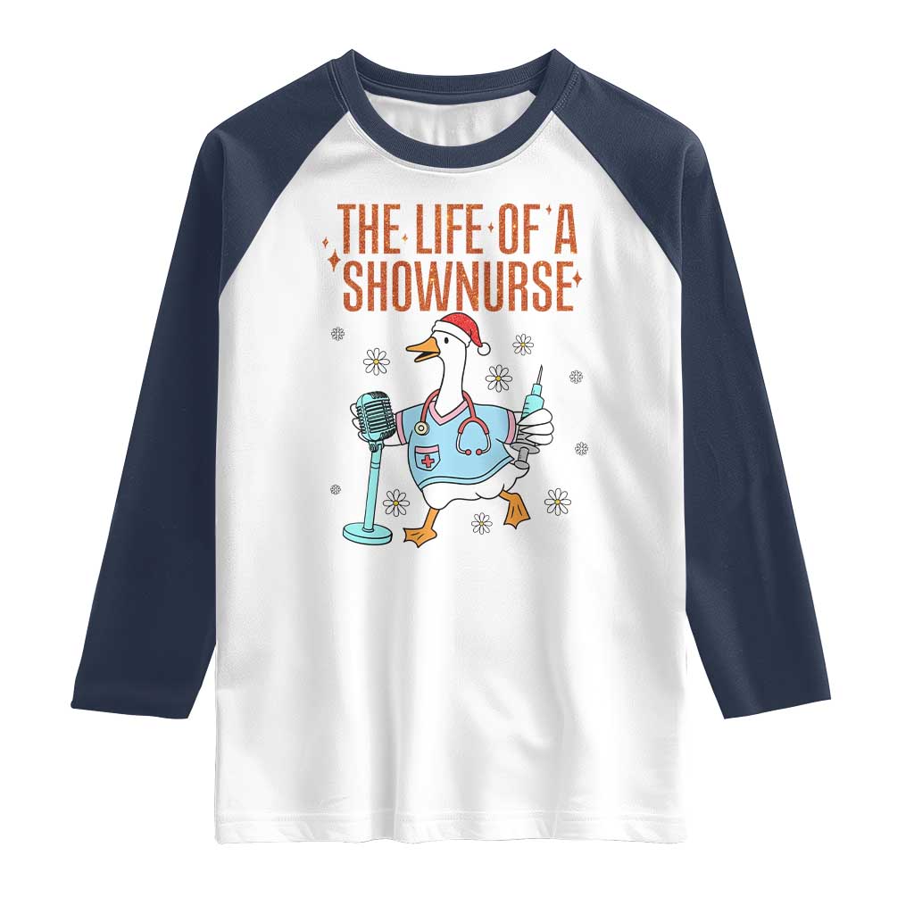 Funny Goose Nurse Christmas Raglan Shirt The Life Of A Shownurrse TS14 White Navy Print Your Wear