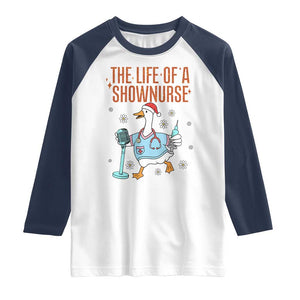 Funny Goose Nurse Christmas Raglan Shirt The Life Of A Shownurrse TS14 White Navy Print Your Wear