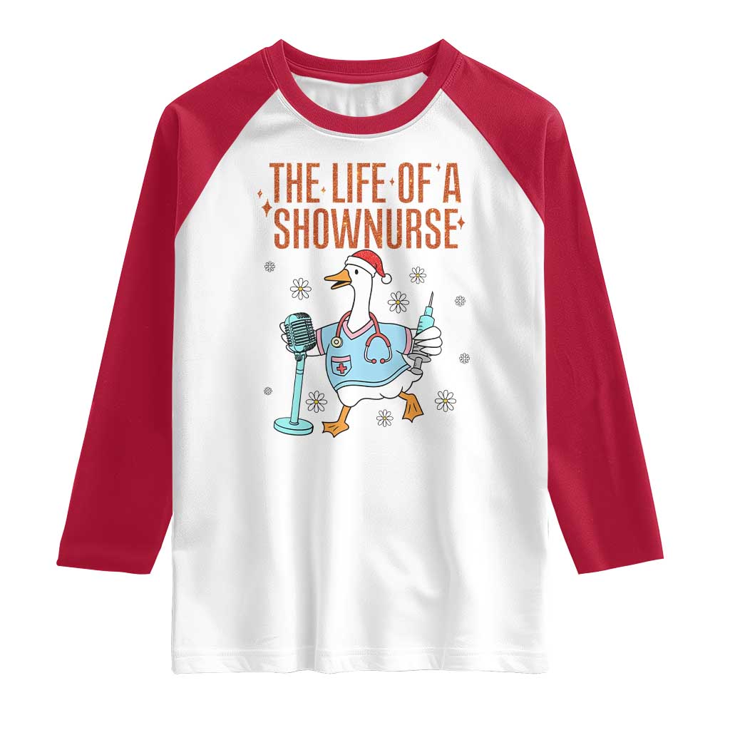 Funny Goose Nurse Christmas Raglan Shirt The Life Of A Shownurrse TS14 White Red Print Your Wear