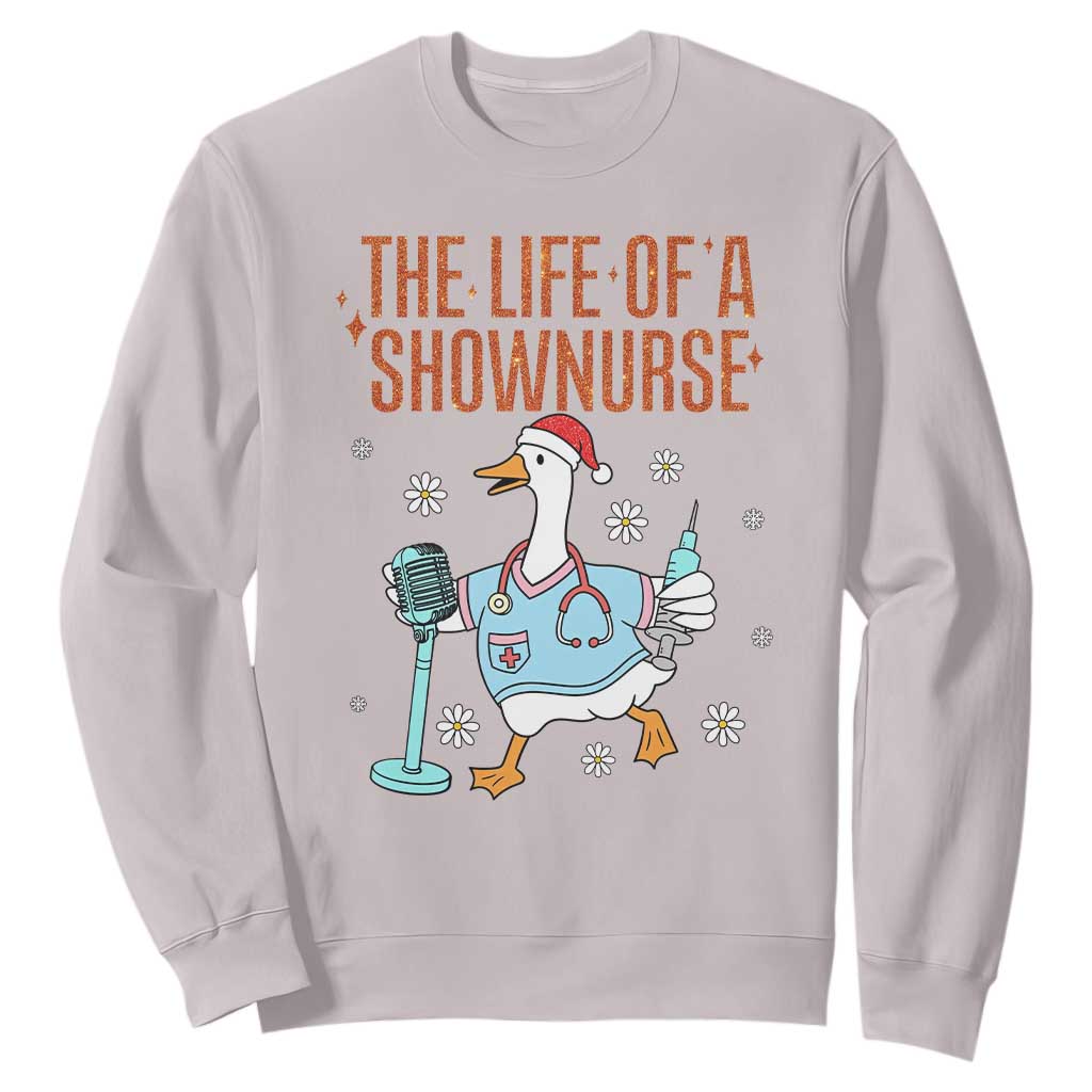 Funny Goose Nurse Christmas Sweatshirt The Life Of A Shownurrse TS14 Ice Gray Print Your Wear