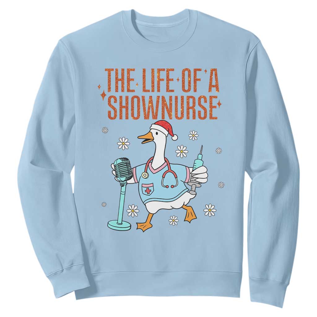 Funny Goose Nurse Christmas Sweatshirt The Life Of A Shownurrse TS14 Light Blue Print Your Wear
