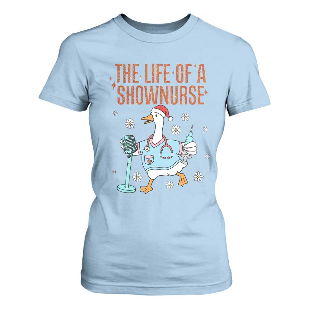 Funny Goose Nurse Christmas T Shirt For Women The Life Of A Shownurrse TS14 Light Blue Print Your Wear