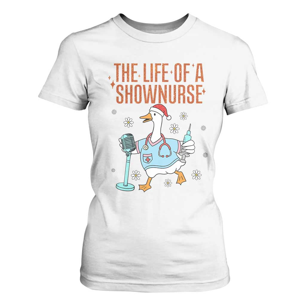 Funny Goose Nurse Christmas T Shirt For Women The Life Of A Shownurrse TS14 White Print Your Wear