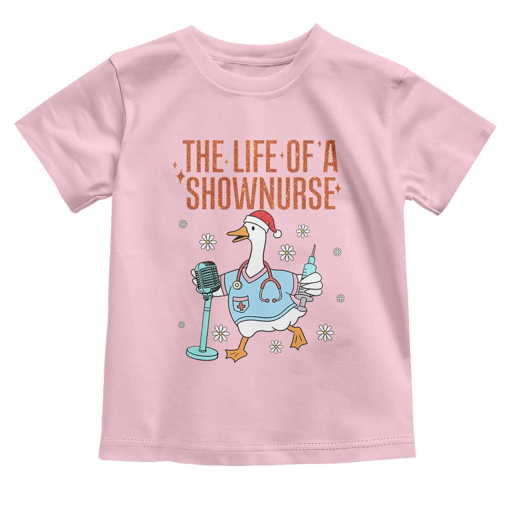 Funny Goose Nurse Christmas Toddler T Shirt The Life Of A Shownurrse TS14 Light Pink Print Your Wear