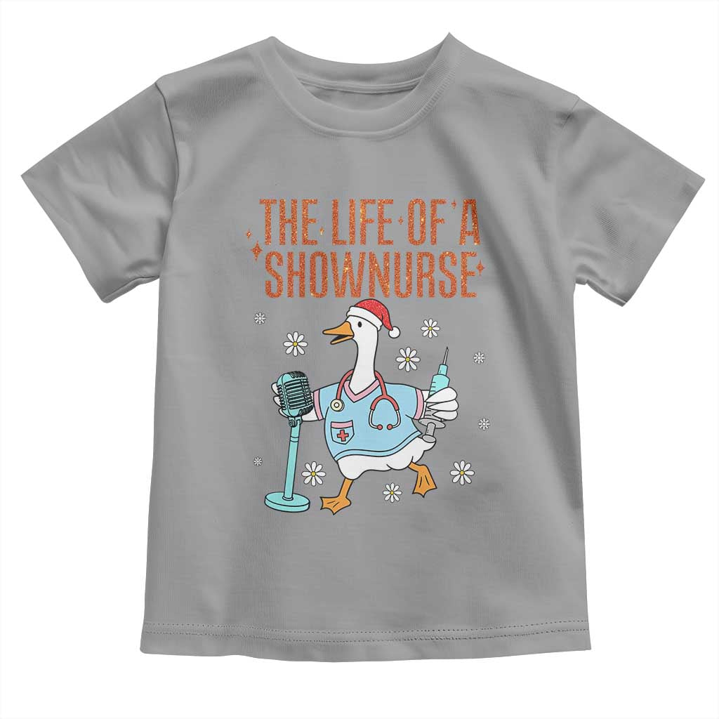 Funny Goose Nurse Christmas Toddler T Shirt The Life Of A Shownurrse TS14 Sport Gray Print Your Wear
