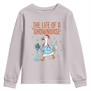 Funny Goose Nurse Christmas Youth Sweatshirt The Life Of A Shownurrse TS14 Ice Gray Print Your Wear