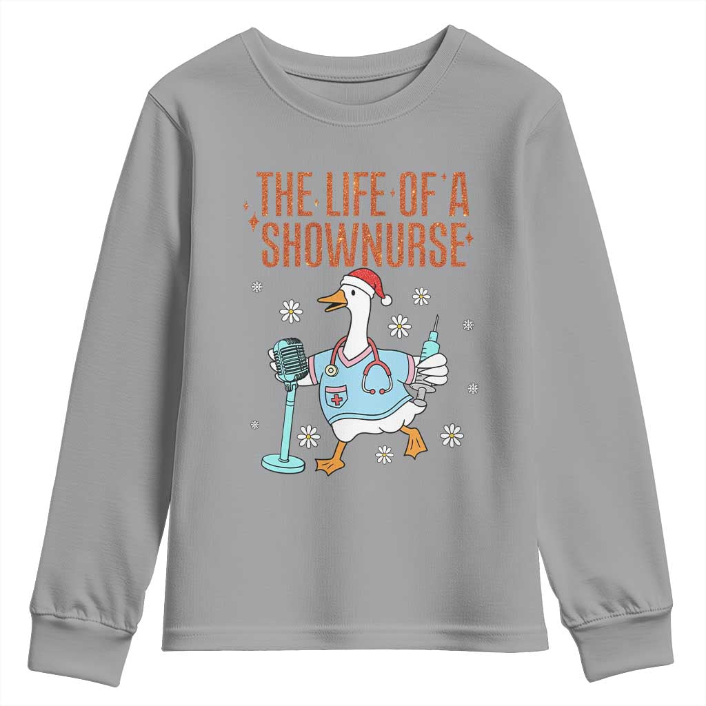 Funny Goose Nurse Christmas Youth Sweatshirt The Life Of A Shownurrse TS14 Sport Gray Print Your Wear