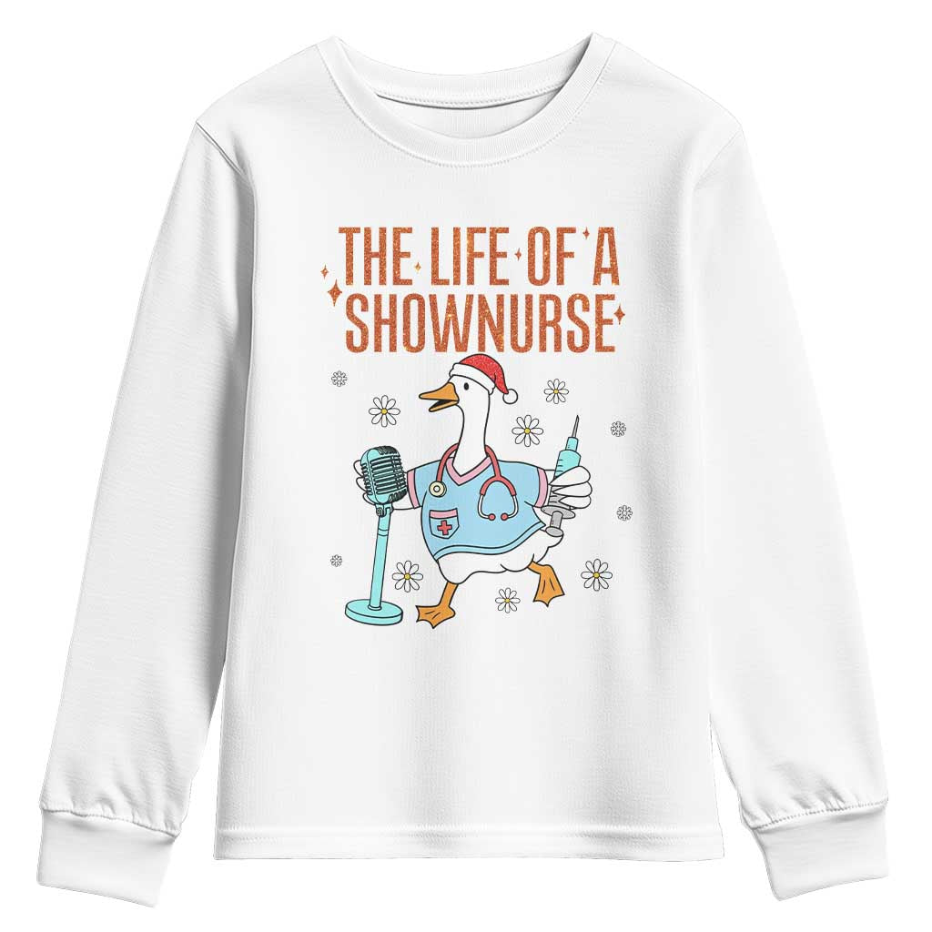 Funny Goose Nurse Christmas Youth Sweatshirt The Life Of A Shownurrse TS14 White Print Your Wear