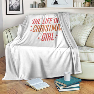 The Life Of A Christmas Girl Throw Blanket TS14 Print Your Wear