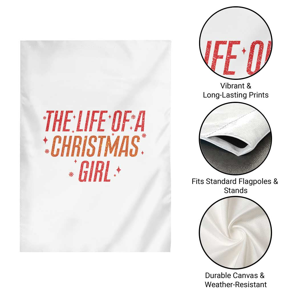 The Life Of A Christmas Girl Garden Flag TS14 Print Your Wear