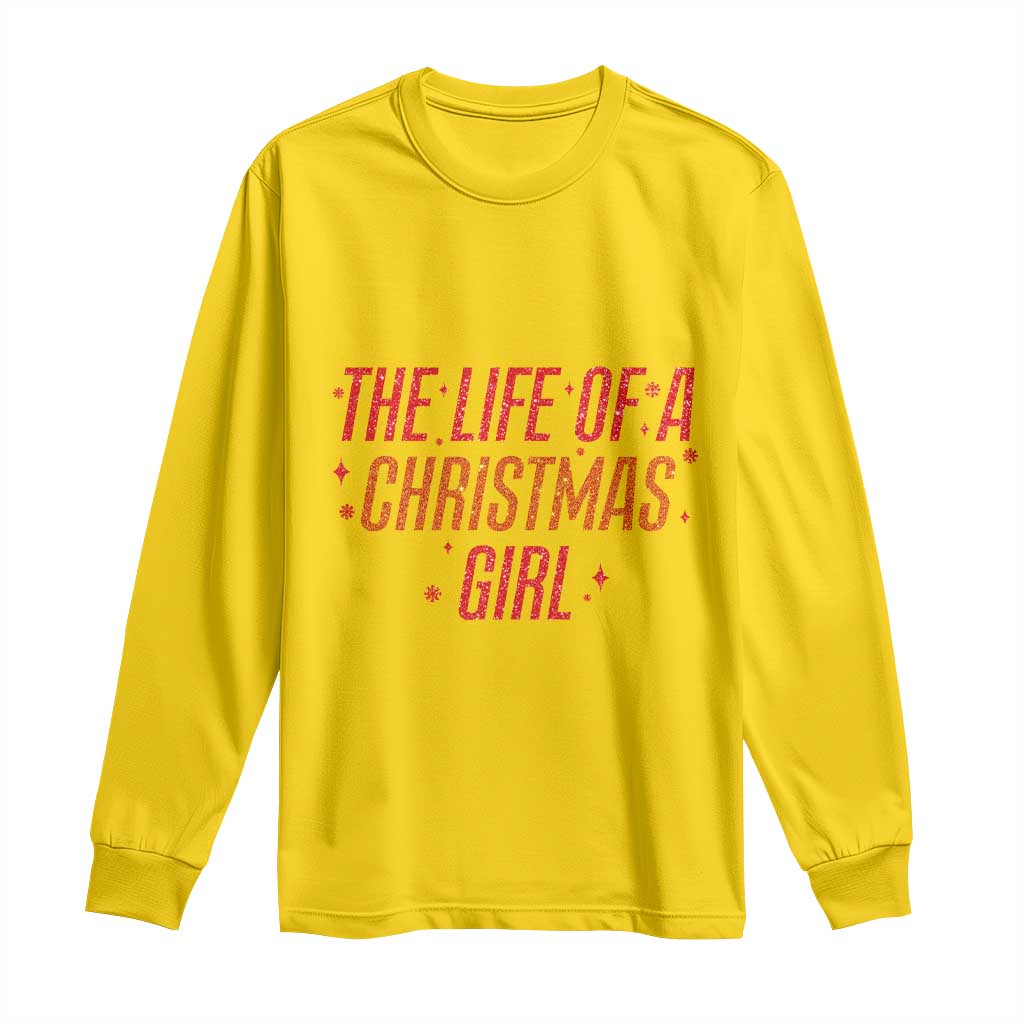 The Life Of A Christmas Girl Long Sleeve Shirt TS14 Daisy Print Your Wear