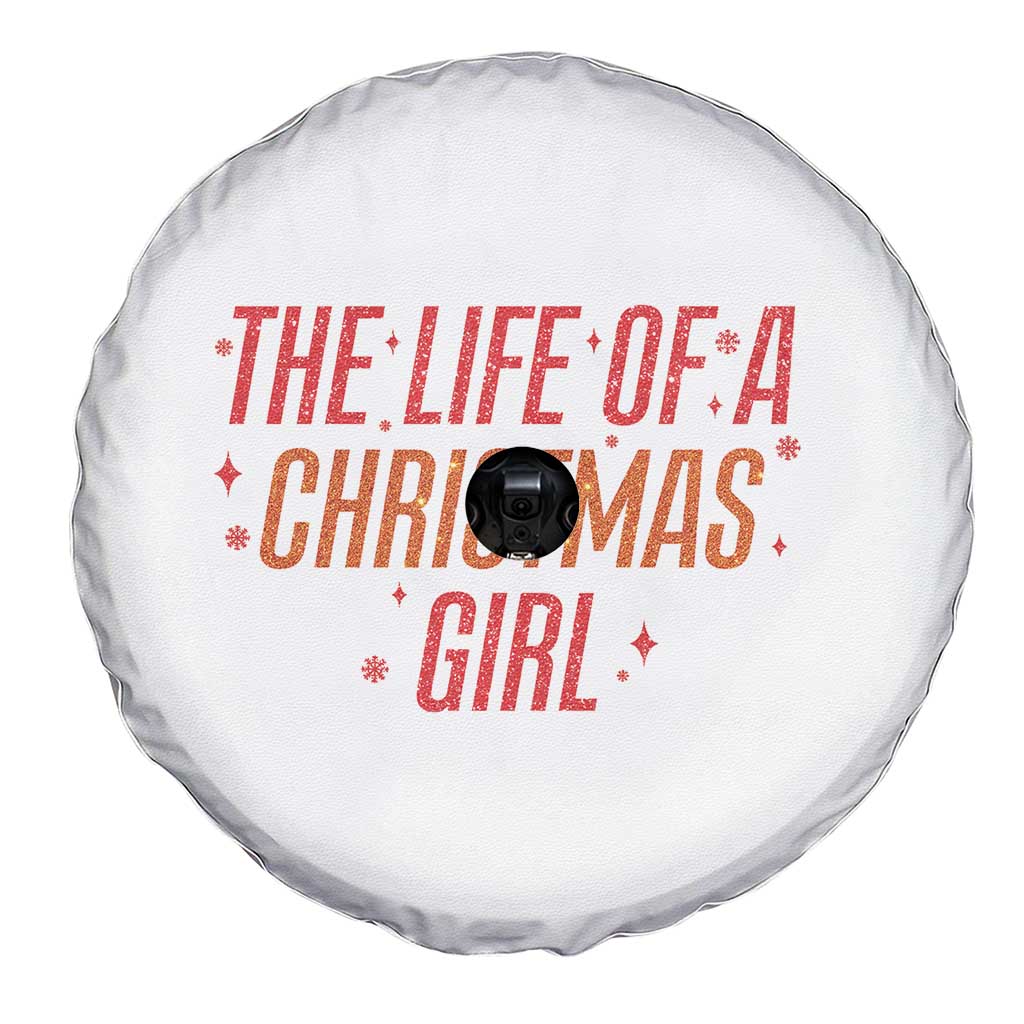 The Life Of A Christmas Girl Spare Tire Cover TS14 Print Your Wear