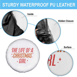 The Life Of A Christmas Girl Spare Tire Cover TS14 Print Your Wear