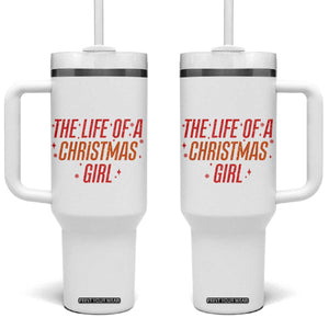 The Life Of A Christmas Girl Tumbler With Handle TS14 One Size: 40 oz White Print Your Wear