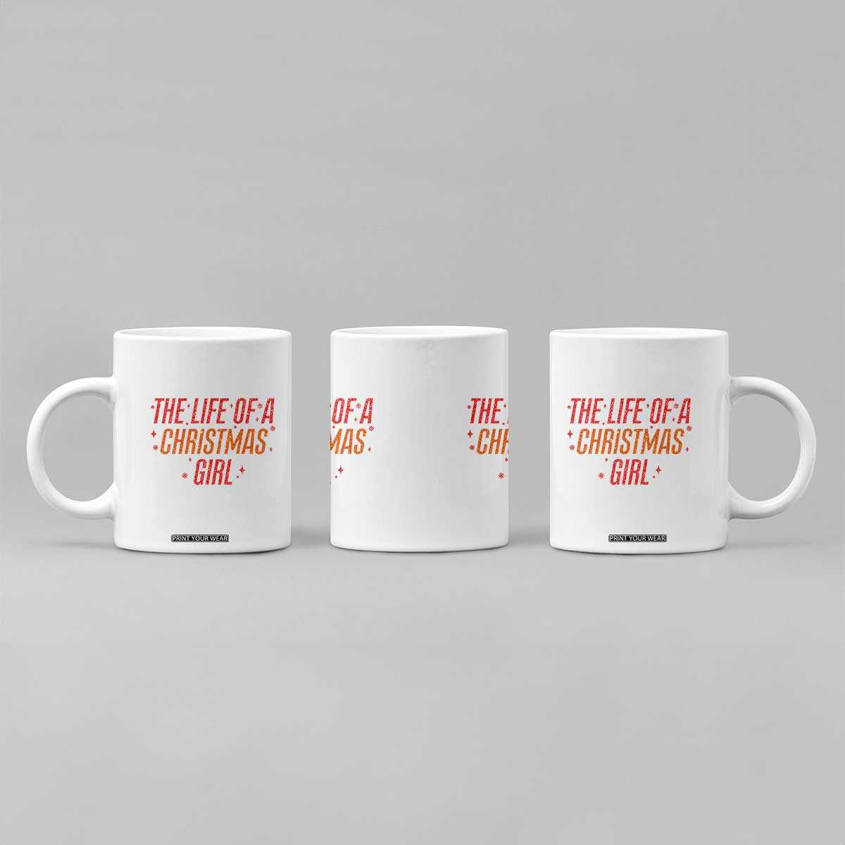 The Life Of A Christmas Girl Coffee Mug TS14 Print Your Wear