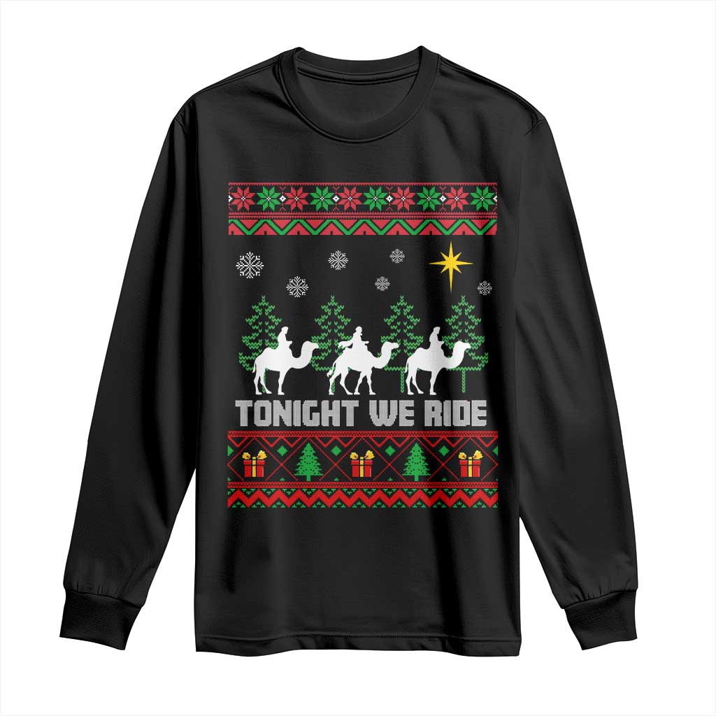 Tonight We Ride Long Sleeve Shirt Three Wise Men Nativity Scene Christmas TS14 Black Print Your Wear
