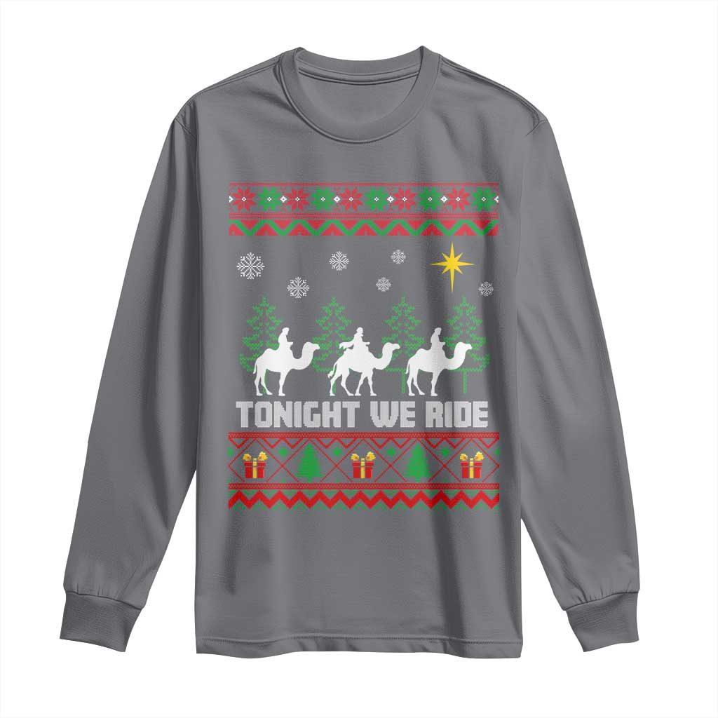 Tonight We Ride Long Sleeve Shirt Three Wise Men Nativity Scene Christmas TS14 Charcoal Print Your Wear