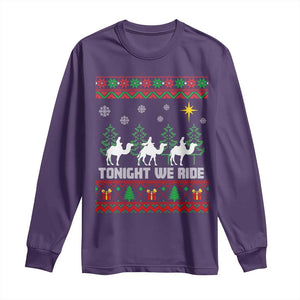 Tonight We Ride Long Sleeve Shirt Three Wise Men Nativity Scene Christmas TS14 Purple Print Your Wear