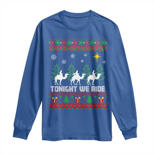 Tonight We Ride Long Sleeve Shirt Three Wise Men Nativity Scene Christmas TS14 Royal Blue Print Your Wear