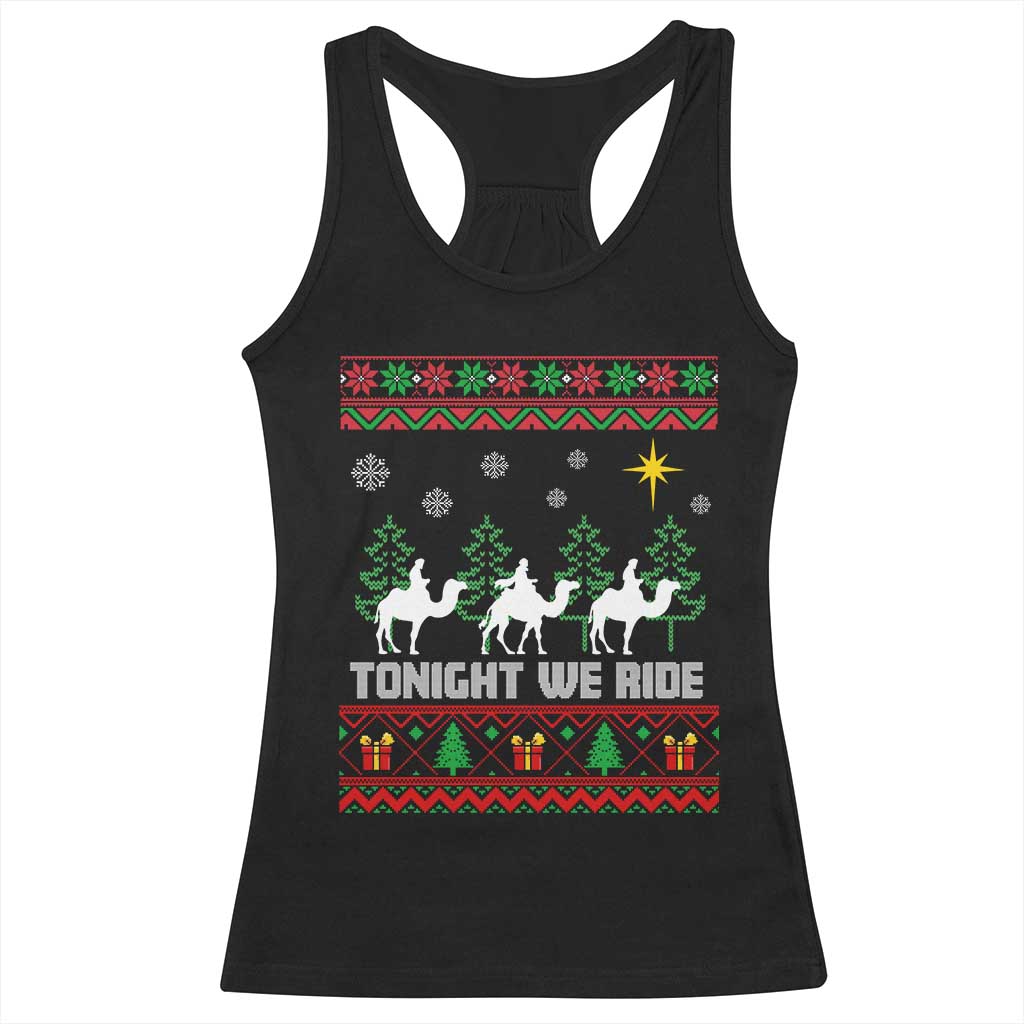 Tonight We Ride Racerback Tank Top Three Wise Men Nativity Scene Christmas TS14 Black Print Your Wear