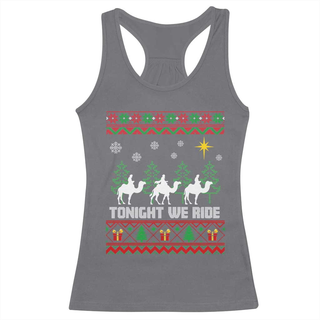Tonight We Ride Racerback Tank Top Three Wise Men Nativity Scene Christmas TS14 Charcoal Print Your Wear
