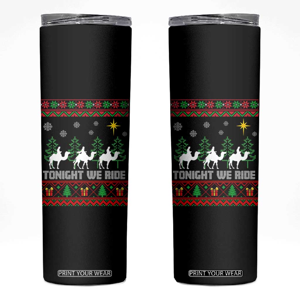 Tonight We Ride Skinny Tumbler Three Wise Men Nativity Scene Christmas TS14 Black Print Your Wear