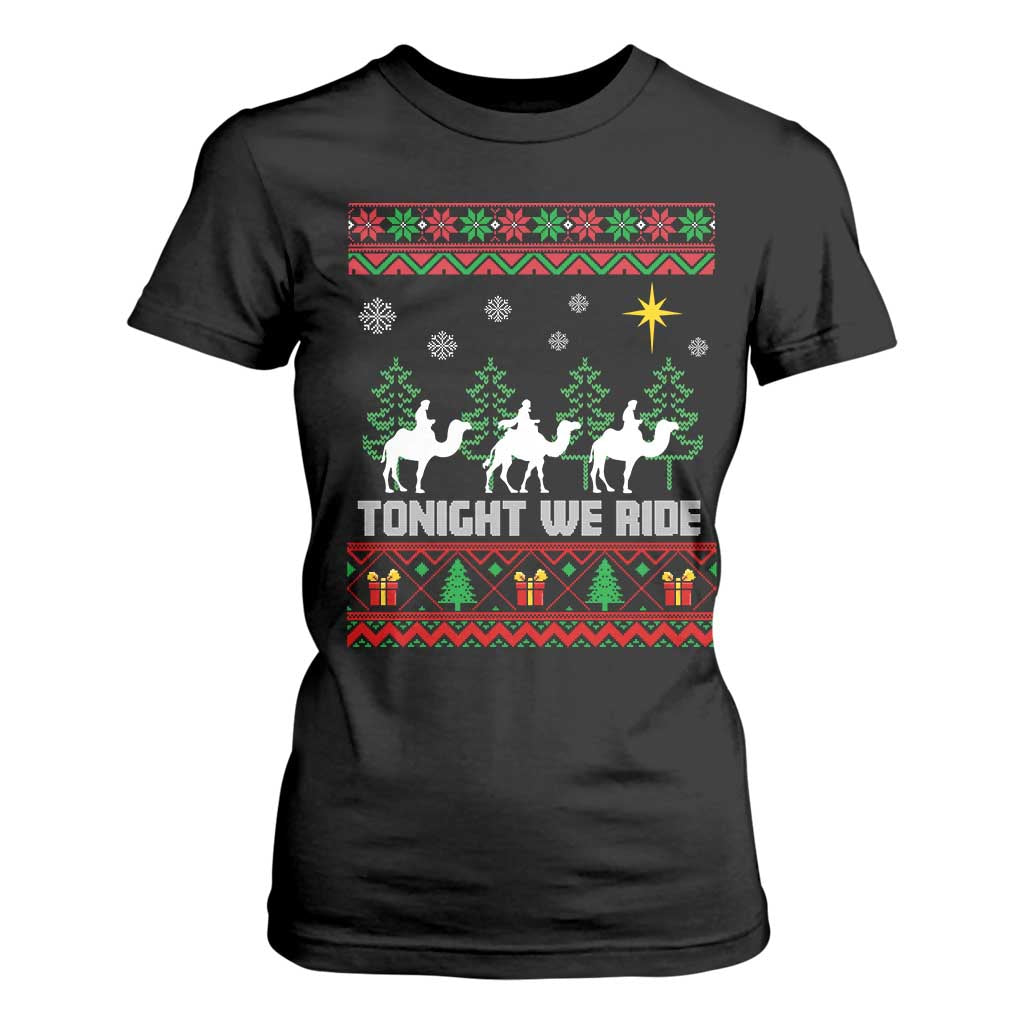 Tonight We Ride T Shirt For Women Three Wise Men Nativity Scene Christmas TS14 Black Print Your Wear