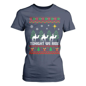 Tonight We Ride T Shirt For Women Three Wise Men Nativity Scene Christmas TS14 Navy Print Your Wear